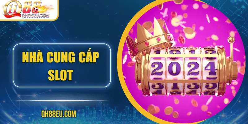 nhà cung cấp slot